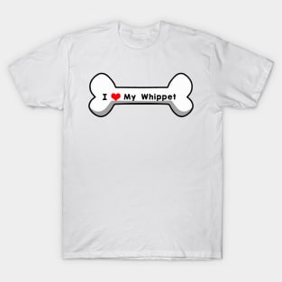 I Love My Whippet T-Shirt